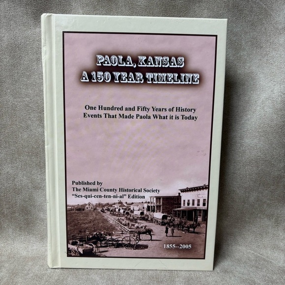 PAOLA, KANSAS A 150 YEAR TIMELINE One Hundred and Fifty Years of History
Events - Picture 1 of 4